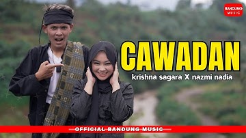 CAWADAN - KRISHNA SAGARA X NAZMI NADIA [Official Music Video]