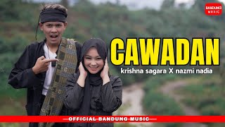 CAWADAN - KRISHNA SAGARA X NAZMI NADIA [Official Music Video]