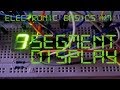 Electronic Basics #7: 7 Segment Display