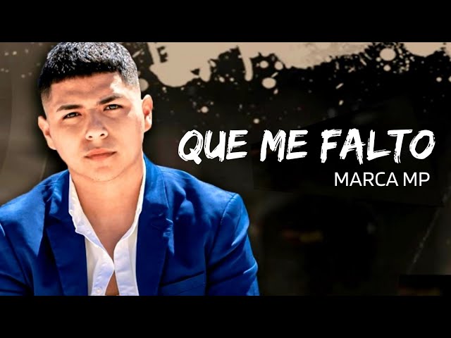 Marca MP - Que Me Falto