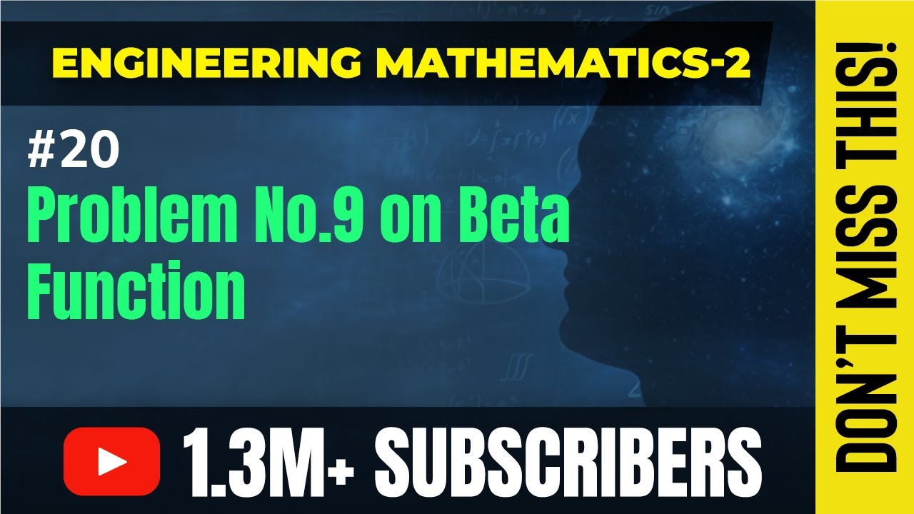 Problem No 9 on Beta Function - Beta and Gamma Function - Engineering ...
