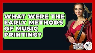 What Were The Early Methods Of Music Printing? - Classical Serenade