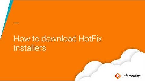 How to download HotFix installers on Informatica Network