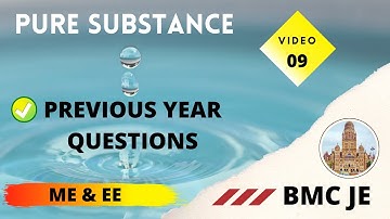 BMC JE | Video 09 | Lec 4 B - Pure Substance MCQ | Triple Point | Specific heat | Critical Point
