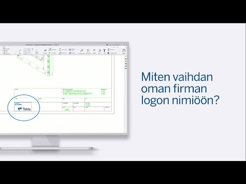 Miten vaihdan oman firman logon nimiöön? Tekla Structures