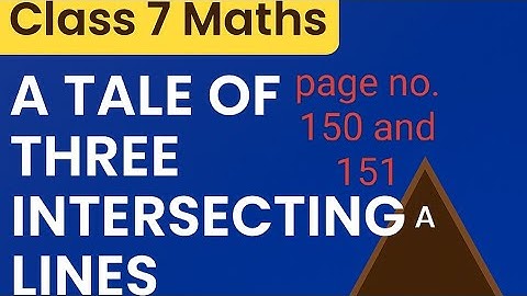 Class 7 Maths Ganita Prakash Solutions | Chapter 7 A tale of three intersecting lines | Page 150,151