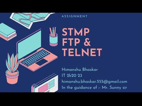 Video lecture for STMP , FTP & Telnet