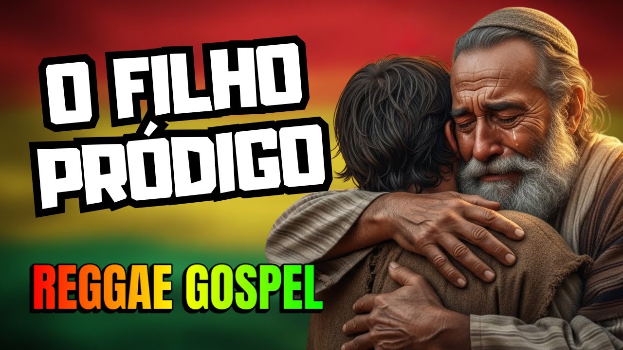 Reggae Gospel: A História do Filho Pródigo (Completa e Emocionante) 🎵📖