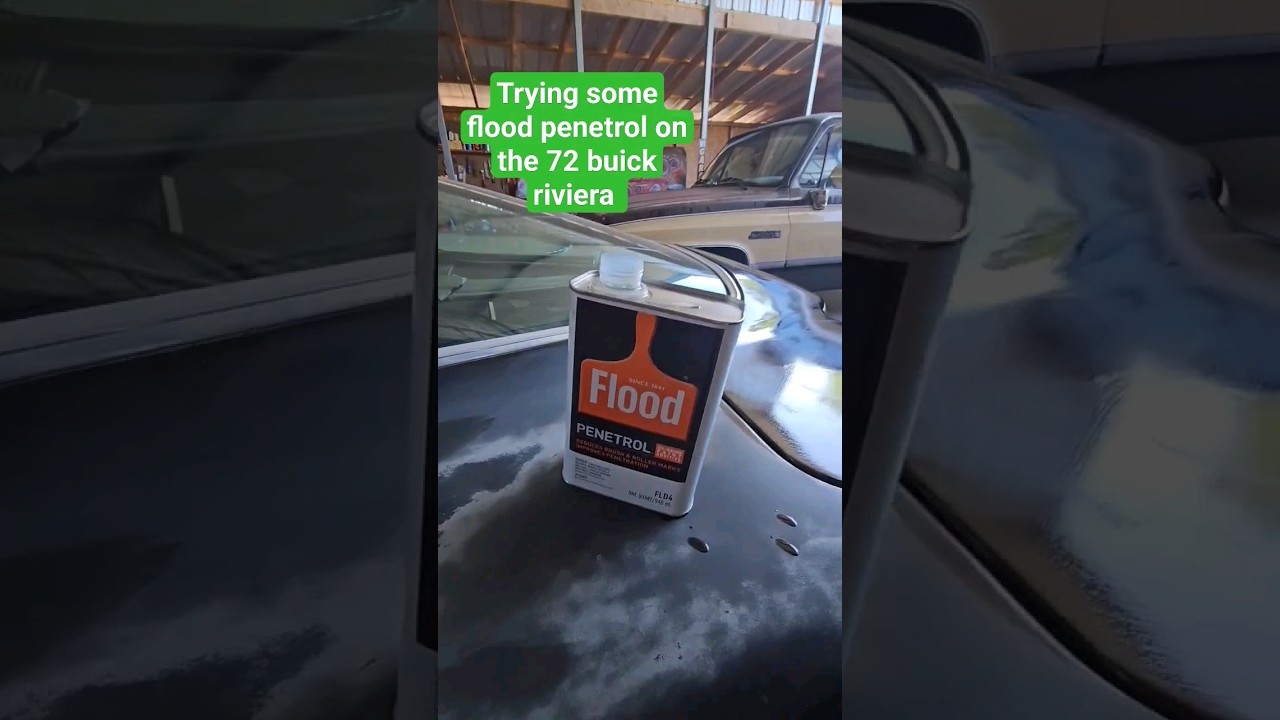 Using flood penetrol on a oxidized  72 buick riviera  .