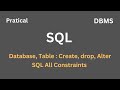 SQL Practical (Database and Table create, delete, Alter + SQL Constraints) || DBMS || Part 5...