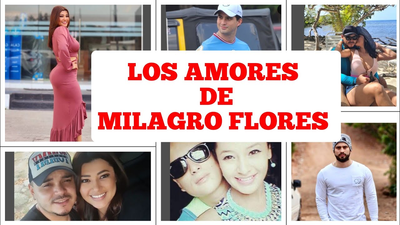 LOS HOMBRES EN LA VIDA DE MILAGRO FLORES.