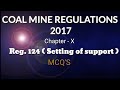 Coal Mines Regulations 2017 Regulations 124 -( Setting of support ) mcq's #cmr #regulation2017