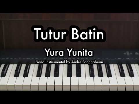 Tutur Batin - Yura Yunita | Piano Karaoke by Andre Panggabean