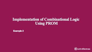 PROM  - Programmable Read Only Memory| PROM Example 2 | Digital Electronics