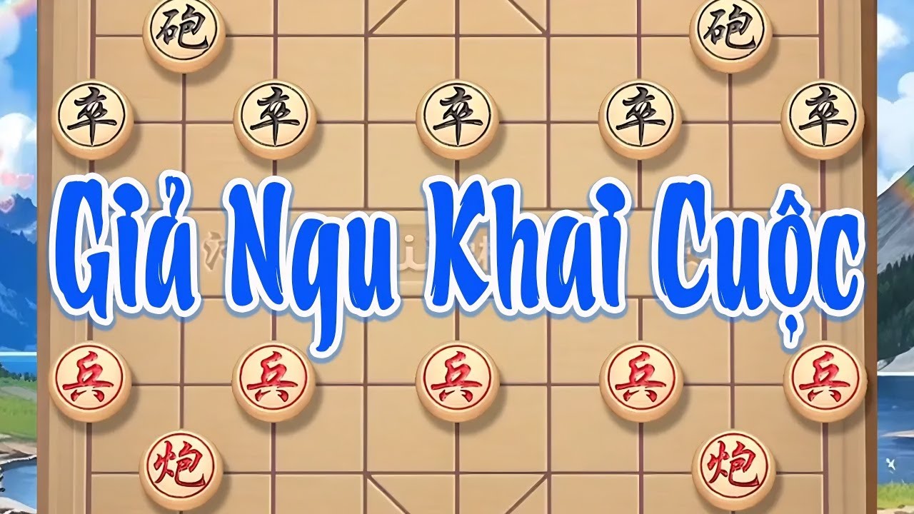 Giả Ngu Khai Cuộc : Đánh Lừa Cao Thủ, Chiến Thuật Khiến Đối Thủ Tưởng Dễ Dàng Mà Chìm Trong Bại Trận - youtube