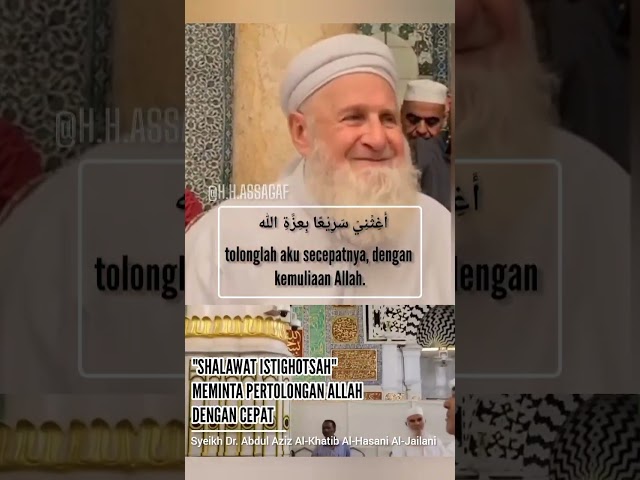 Syeikh Dr Abdul Aziz Al-Khatib Al-Hasani Al-jailani... Shalawat Istighotsah class=