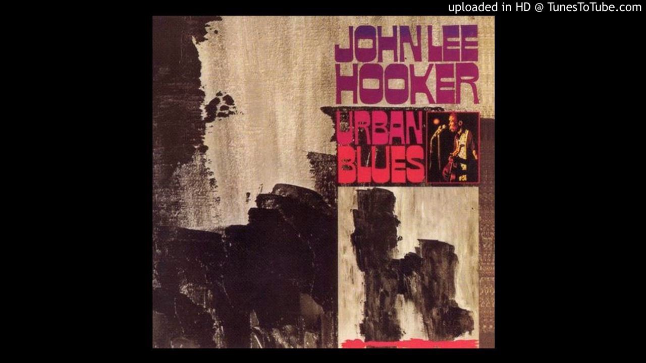 John Lee Hooker The Motor City Is Burning YouTube