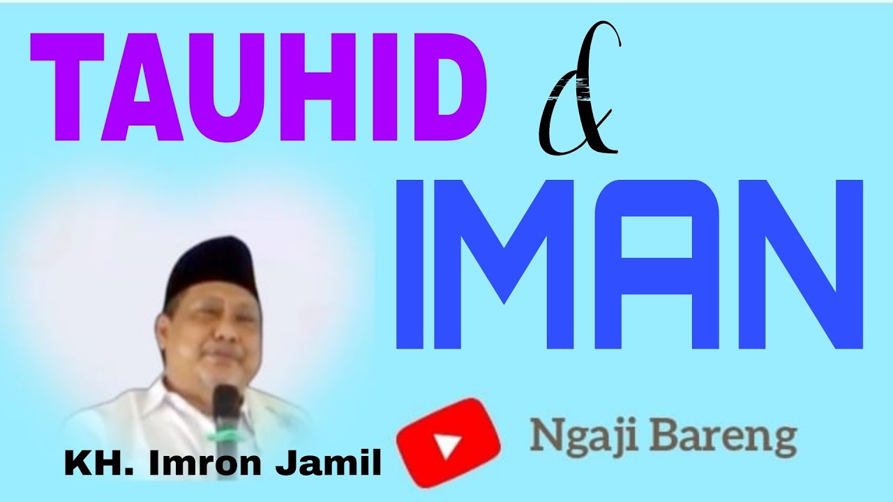 TAUHID & IMAN || @ngajibareng321 