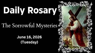 ROSARY TODAY (TUESDAY) - SORROWFUL MYSTERIES | June 16, 2026 | Daily Rosary Audio Guide [HD]