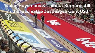 Nolan Huysmans and Thibaut Bernard - ZESDAAGSE GENT - 2nd day - SPRINT U23