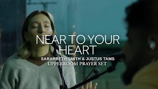 Near To Your Heart - Sarahbeth Smith & Justus Tams l UPPERROOM Prayer Set