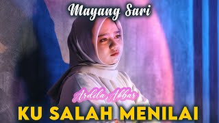 Ku Salah Menilai - Mayang Sari | Cover Ardila Akbar