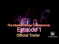 The Masked Singer International - Episode 1 | Official Trailer