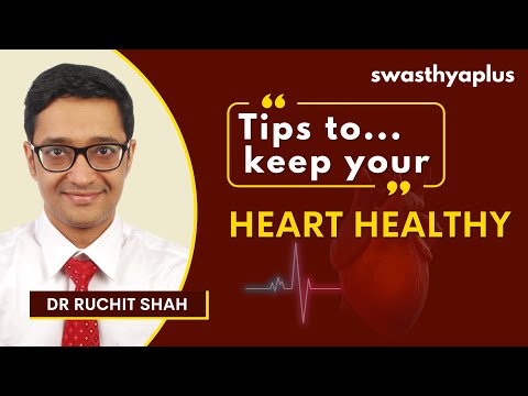 How to Keep Heart Healthy? | Tips for Healthy Heart | Lifestyle: Diet & Exercise | Dr Ruchit Shah