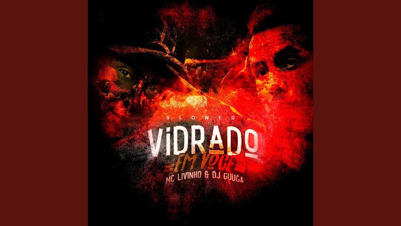 Vidrado em Você (feat. Mc Livinho) (Slowed) Vidrado em Você (feat. Mc Livinho) (Slowed)
