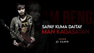 SAPAY KUMA TA DAITAY MANKAGASATAN [cover] - JC CLAVE | Sikam Bengat