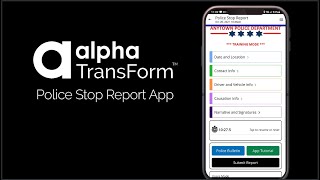 The Alpha TransForm Police Report App: A Customizable Low Code Solution for Any Mobile Device screenshot 5