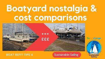 Boatyards Nostalgia & Cost comparisons: Boat Refit Episode 4