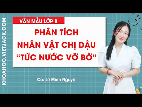 Video Phân tích nhân vật chị Dậu trong đoạn trích Tức nước... - youtube