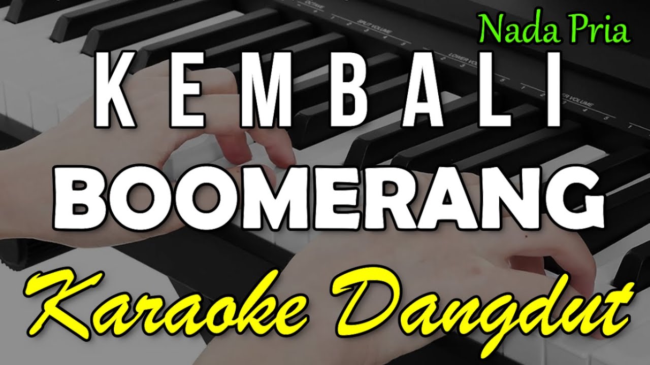 KEMBALI BOOMERANG KARAOKE VERSI DANGDUT KOPLO NADA COWOK YouTube
