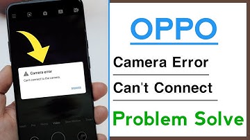 OPPO Camera Error Can