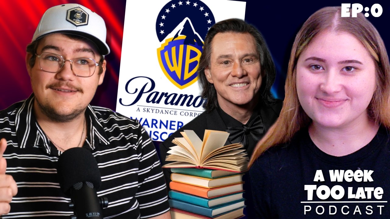 Warner Brothers Merger, Books vs Movies, and Jim Carrey Body Swap | A Week Too Late Ep0