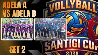 SET 2 || Adela A vs. Adela B || Women's Volleyball Santigi Cup 2026 Pagerungan Besar