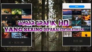 CARA DOWNLOAD GAMBAR GRAFIK HD YANG SERING DI PAKAI EDITOR STORY WA [MENTAHAN GAMBAR]