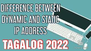 DYNAMIC VS STATIC IP (SIMPLENG PALIWANAG 2022)