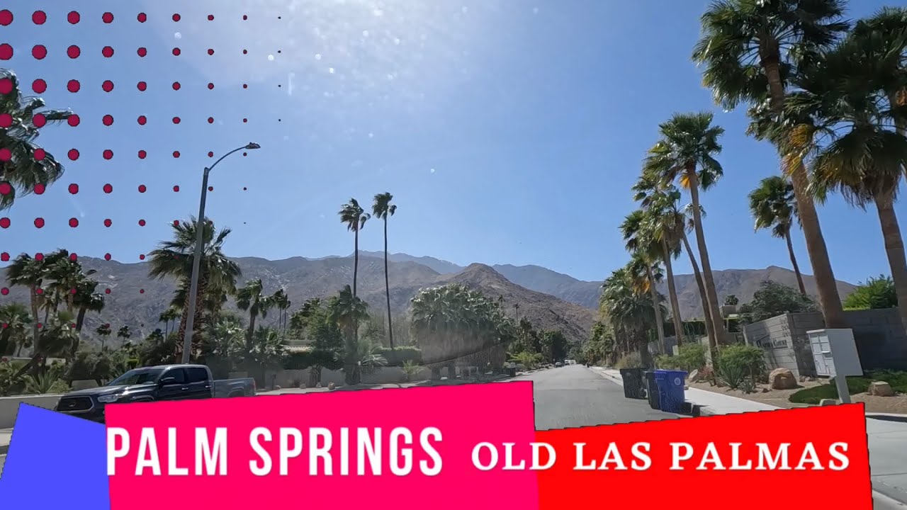 Palm Springs Old Las Palmas YouTube