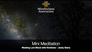 Mini Meditation   Meeting Low Mood with Kindness   Jacky Seery