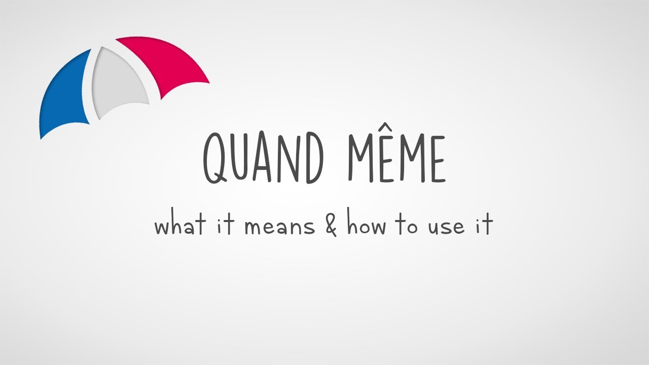 Quand Meme In English