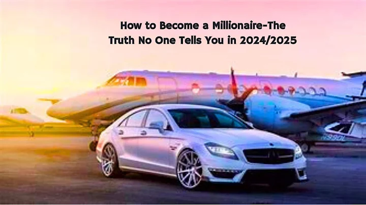 How to Become a Millionaire-The Truth No One Tells You in 2024/2025