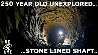 Dropping An Amazing 250 Year Old Stone Lined Shaft To Unexplored Areas : UK Abandoned Mine Explore.