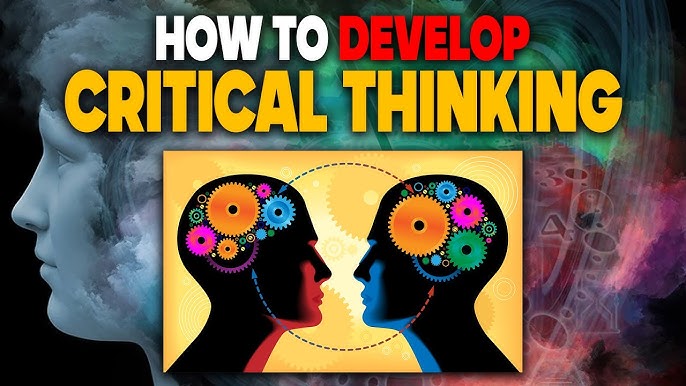 Develop Critical Thinking Skills For 2024