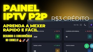 PAINEL REVENDA IPTV P2P! SEJA UM REVENDEDOR - O MELHOR DO BRASIL #painelderevenda #p2p #iptv