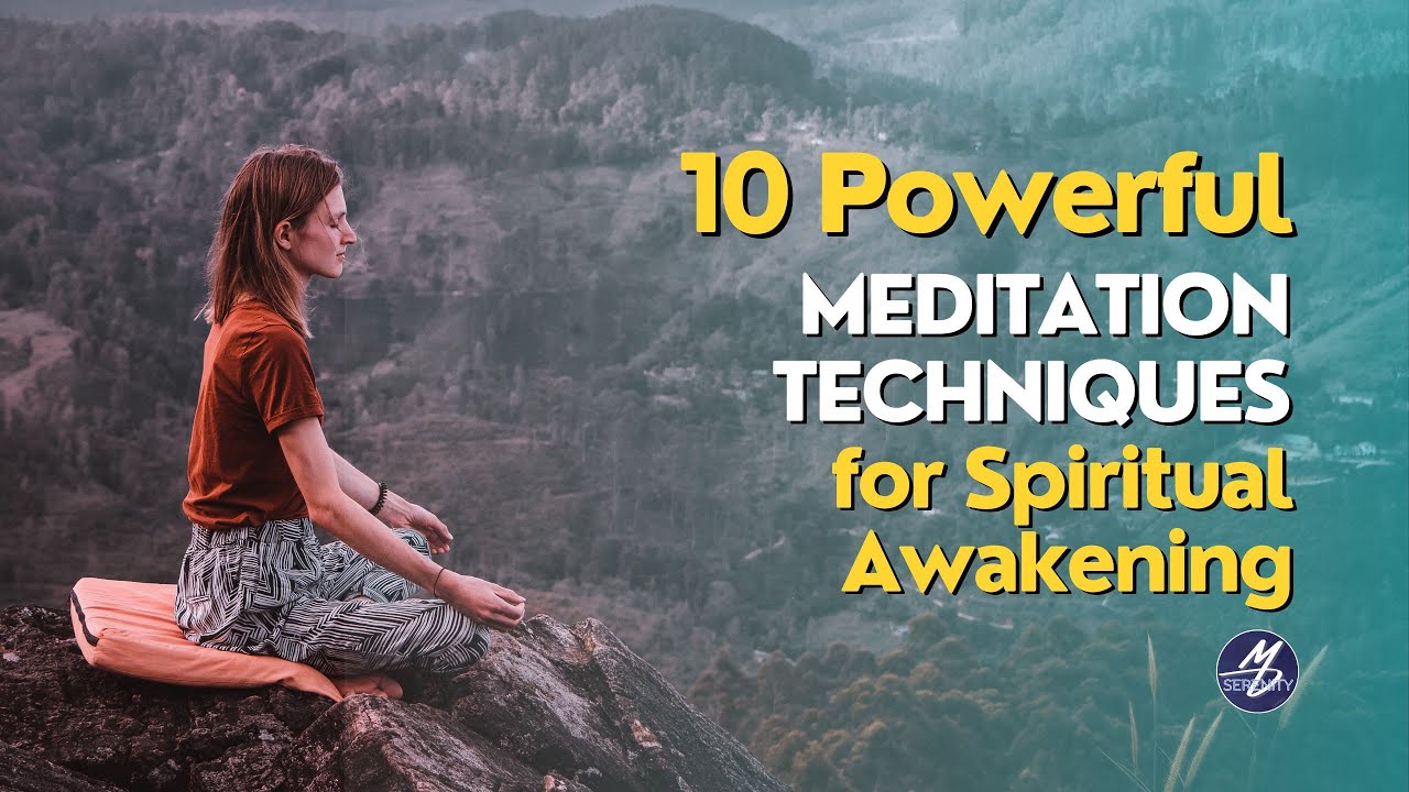 10 Powerful Meditation Techniques for Spiritual Awakening - YouTube