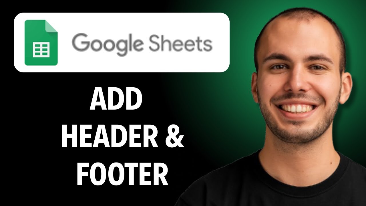 How to Add Header and Footer in Google Sheets [2026 GUIDE] - YouTube