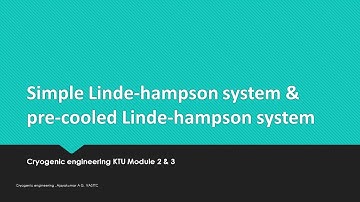 Simple Linde Hampson & Precooled LH systems in Malayalam | Cryogenic engineering, Module 2 & 3 KTU