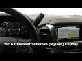 2016 Chevorlet Suburban MyLink CarPlay